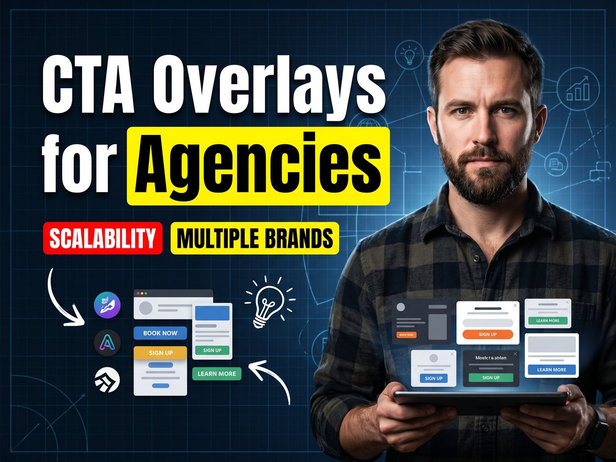 Multiple Cta CTA Overlays for Agencies: Managing Multiple Client Accounts